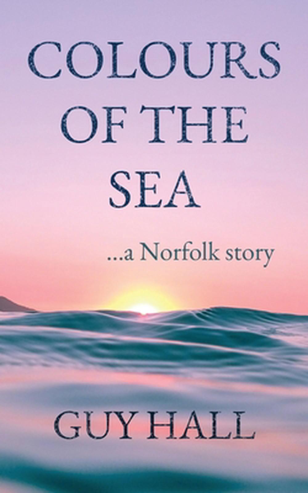 Colours of the Sea by Meredith Hall - ISBN: 9781763646230