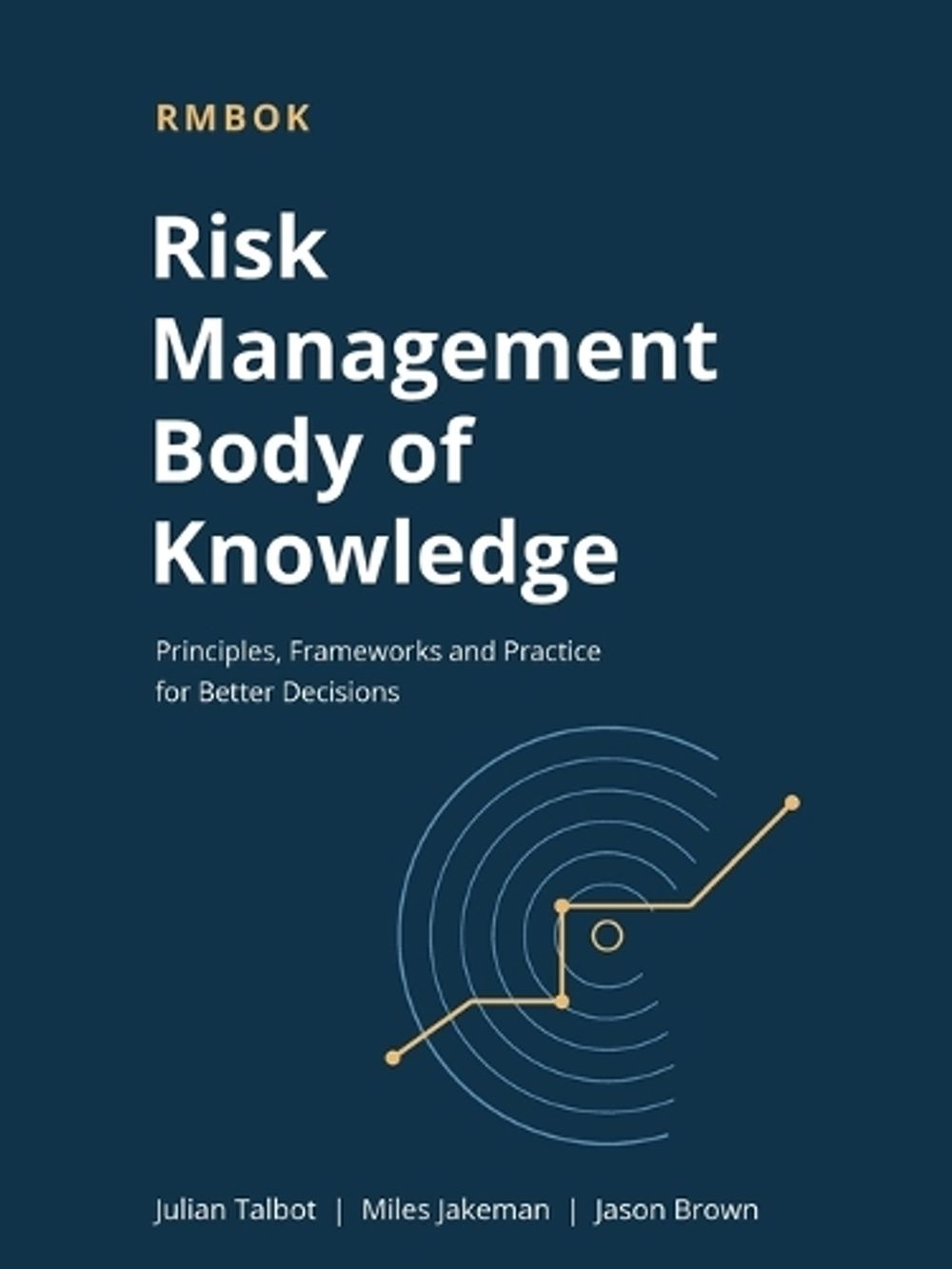 Risk Management Body of Knowledge by Julian Talbot - ISBN: 9781763665064