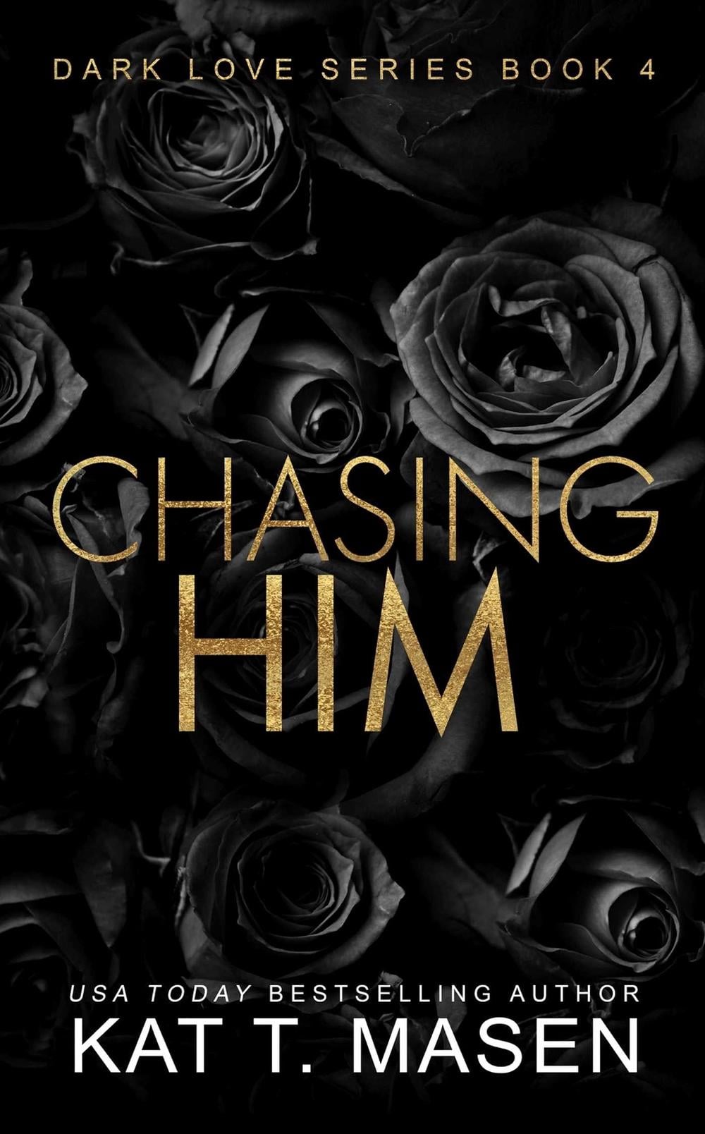 Chasing Him by Kat T. Masen - ISBN: 9781763715233