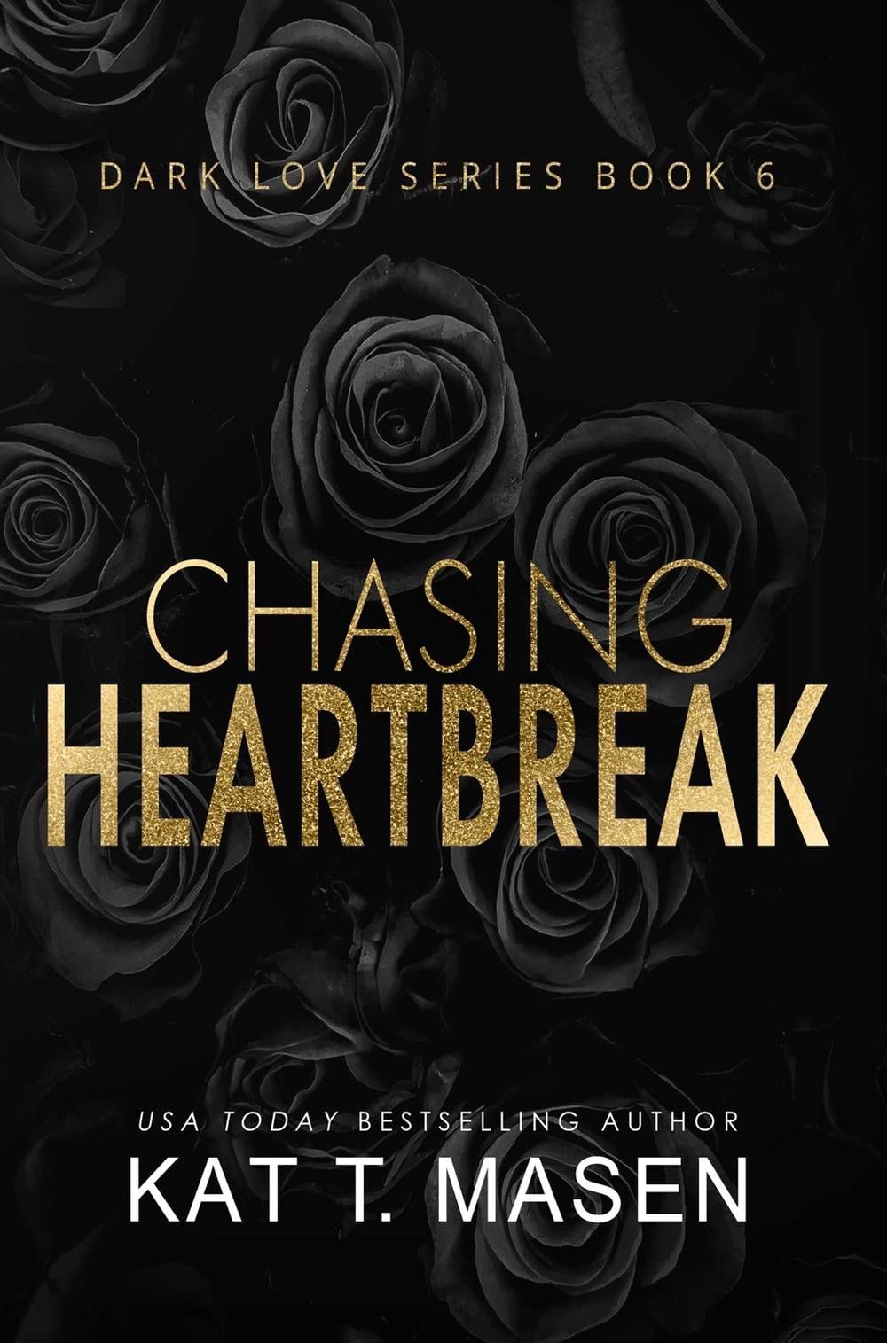 Chasing Heartbreak by Kat T. Masen - ISBN: 9781763715257