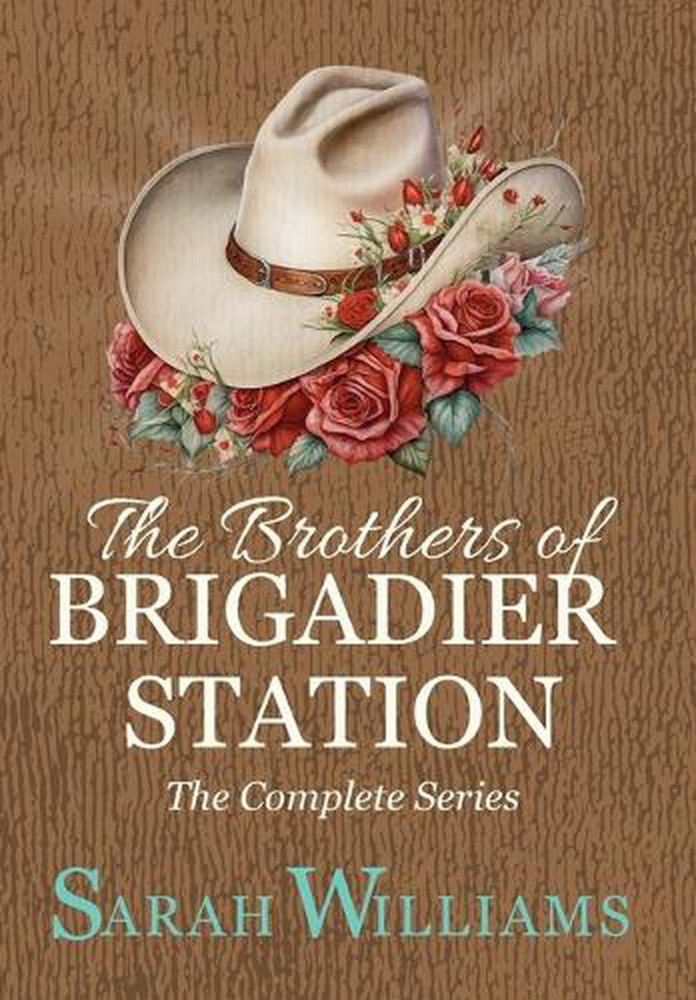 The Brothers of Brigadier Station (The Complete Series) by Sarah Williams - ISBN: 9781763747258