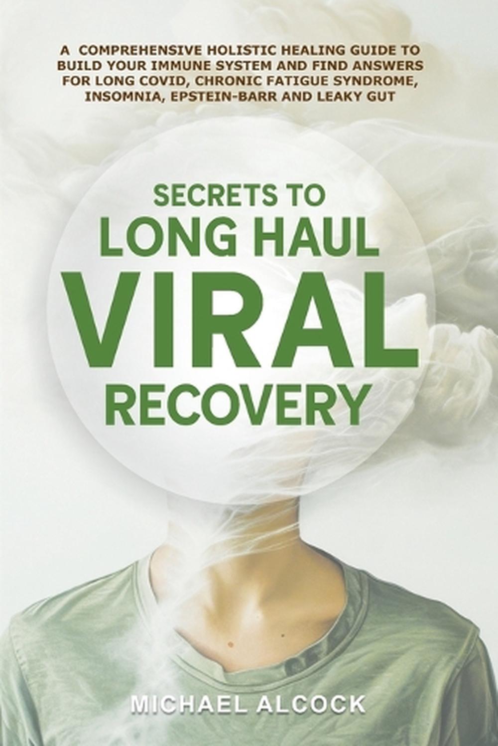 Secrets to Long Haul Viral Recovery by Michael Alcock - ISBN: 9781763755246