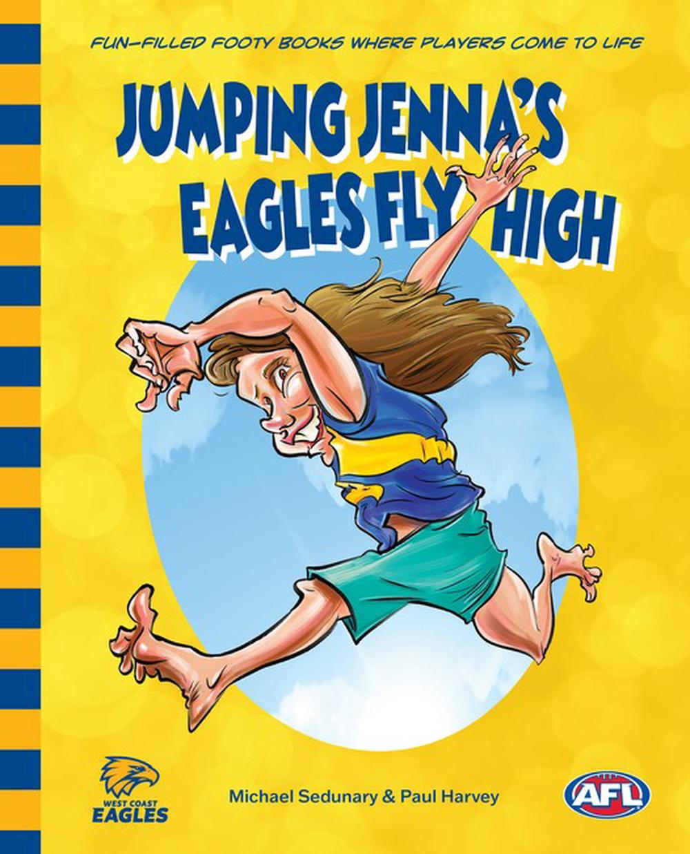Jumping Jenna's Eagles Fly High by Michael Sedunary - ISBN: 9781763787803