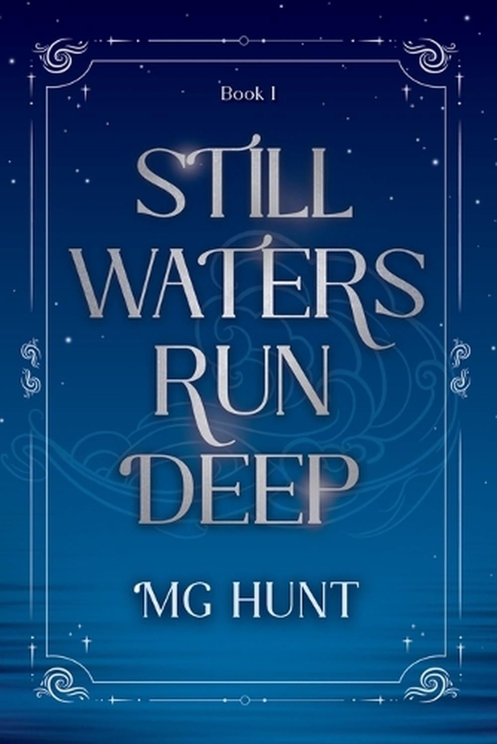 Still Waters Run Deep by Mg Hunt - ISBN: 9781763858701