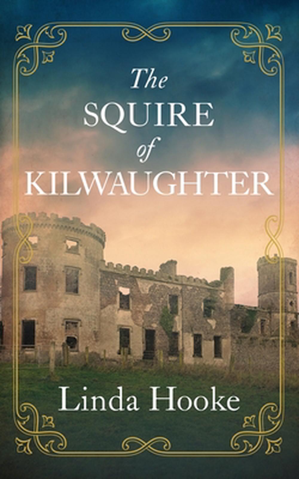 The Squire of Kilwaughter by Linda Hooke - ISBN: 9781763869875