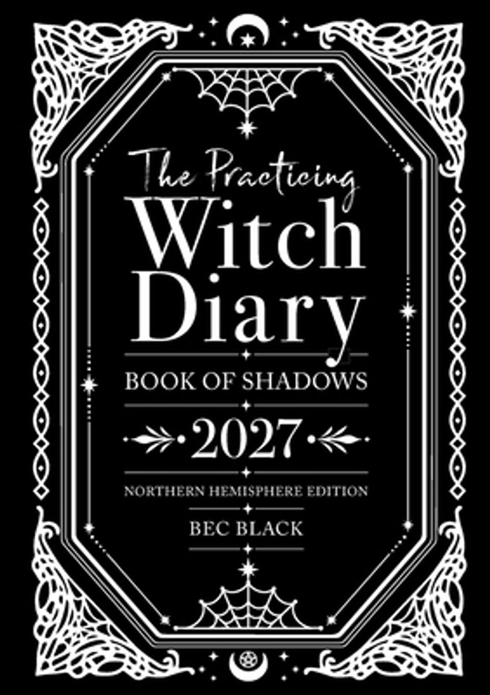 The Practicing Witch Diary 2027 by Bec Black - ISBN: 9781763884342