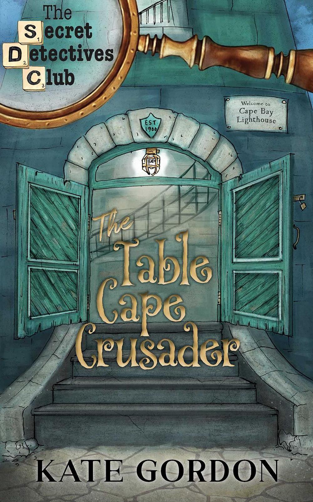 The Table Cape Crusader by Kate Gordon - ISBN: 9781764007153