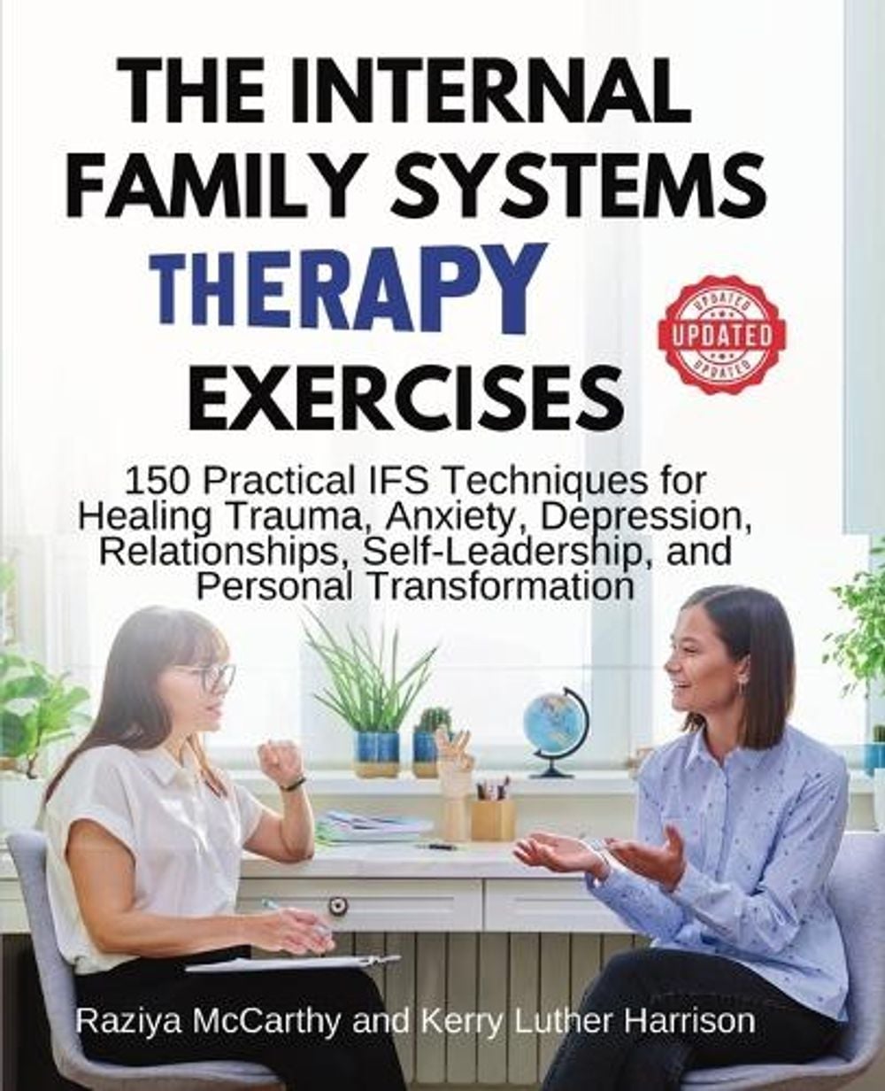 The Internal Family Systems Therapy Exercises by Raziya McCarthy - ISBN: 9781764019095