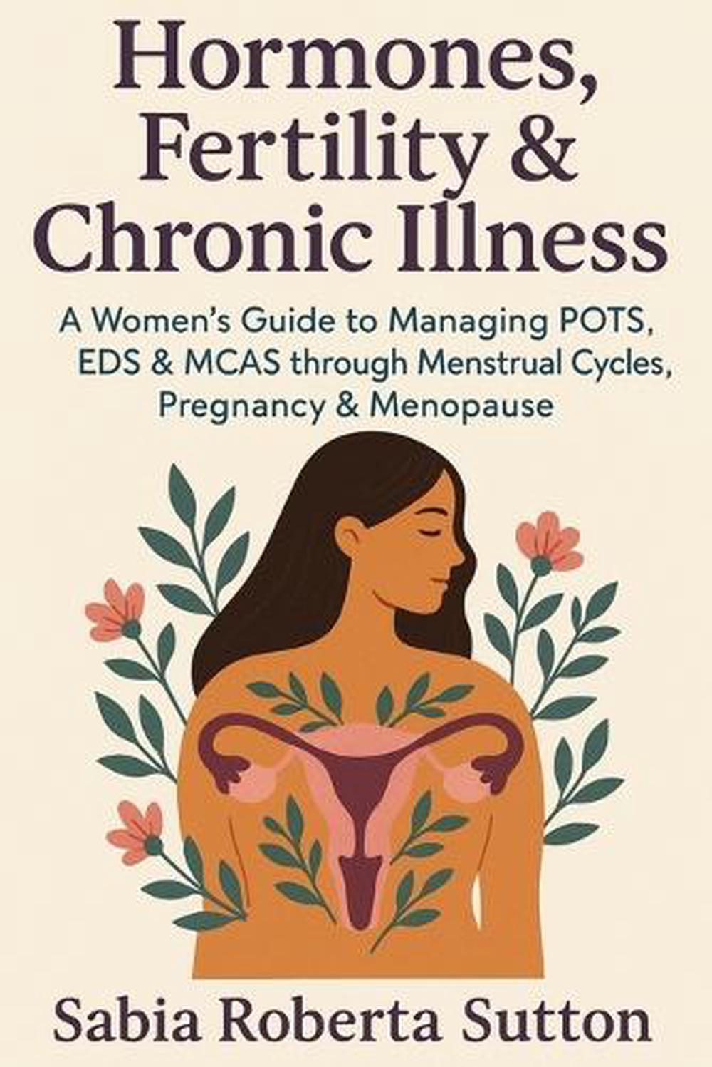 Hormones, Fertility & Chronic Illness by Sabia Roberta Sutton - ISBN: 9781764034869
