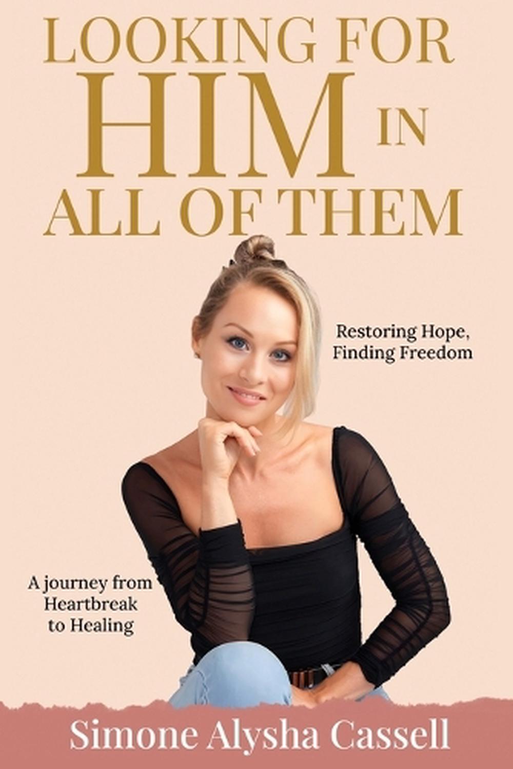 Looking for Him in All of Them by Simone A. Cassell - ISBN: 9781764102117