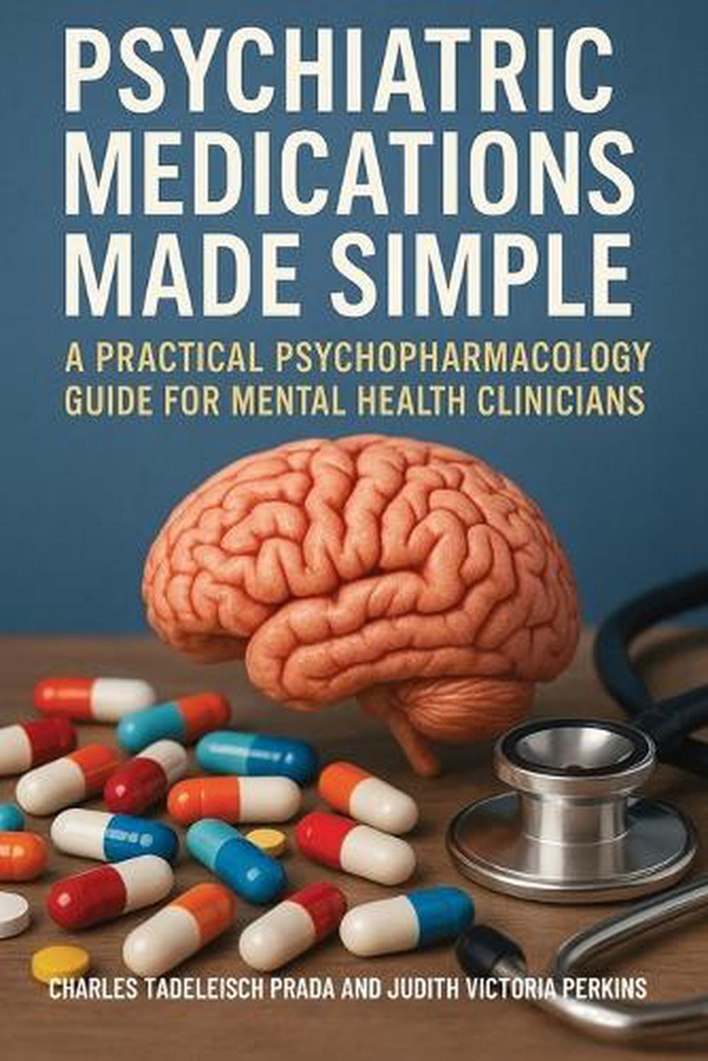 Psychiatric Medications Made Simple, 9781764194204