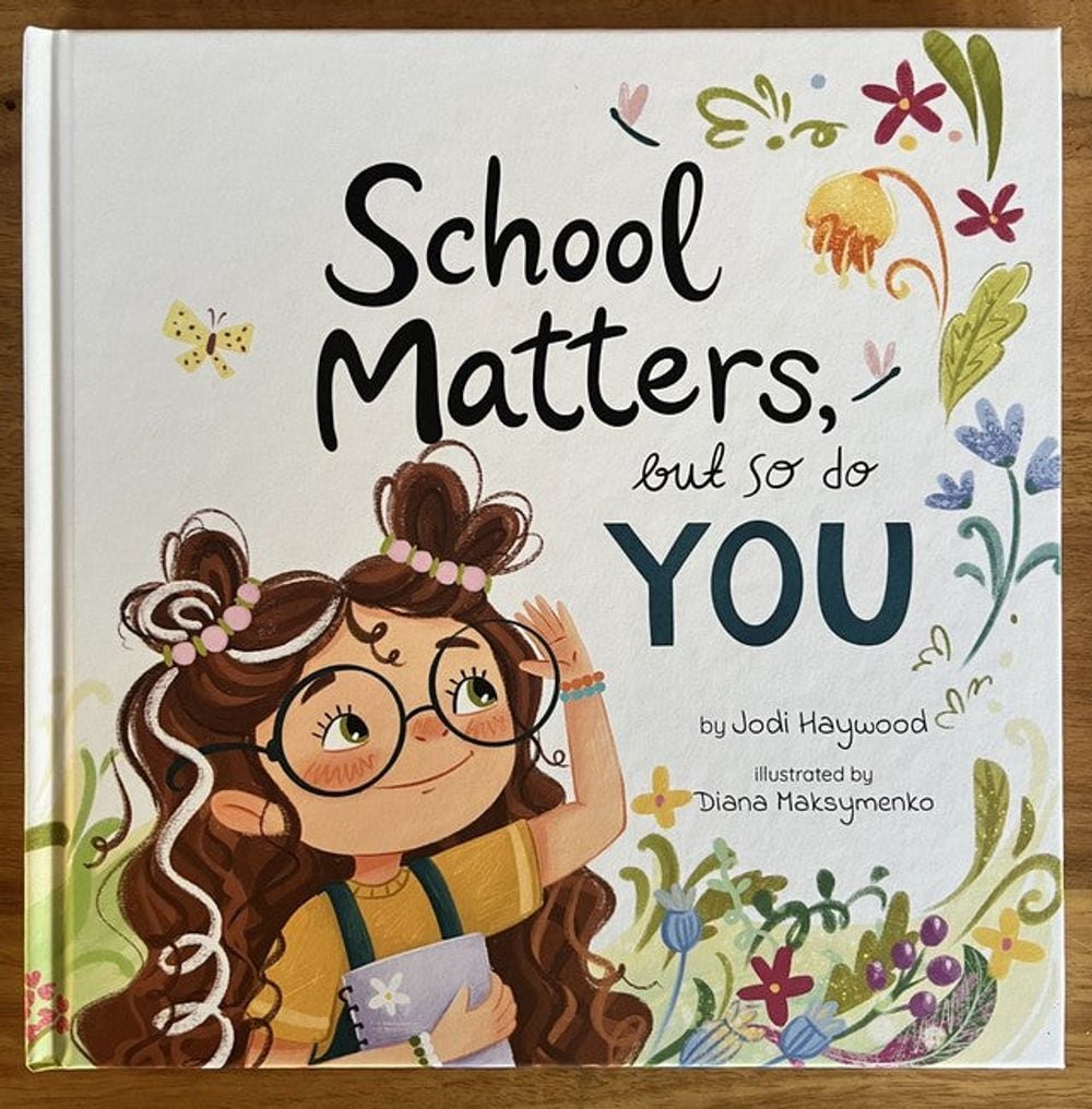 School Matter, But So Do You by Jodi Haywood - ISBN: 9781764436038