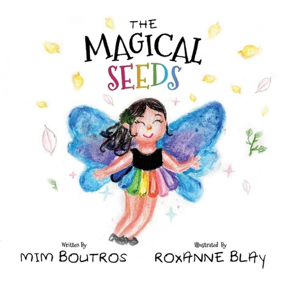 The Magical Seeds by MIM Boutros - ISBN: 9781764522205