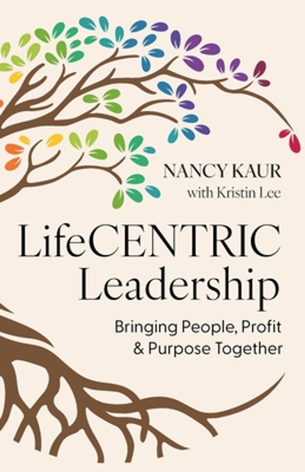 LifeCENTRIC Leadership by Nancy Kaur - ISBN: 9781764561921