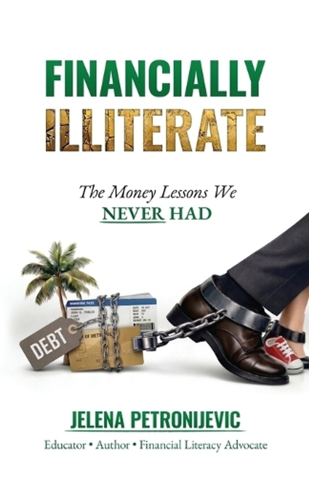 Financially Illiterate by Jelena Petronijevic - ISBN: 9781764583503