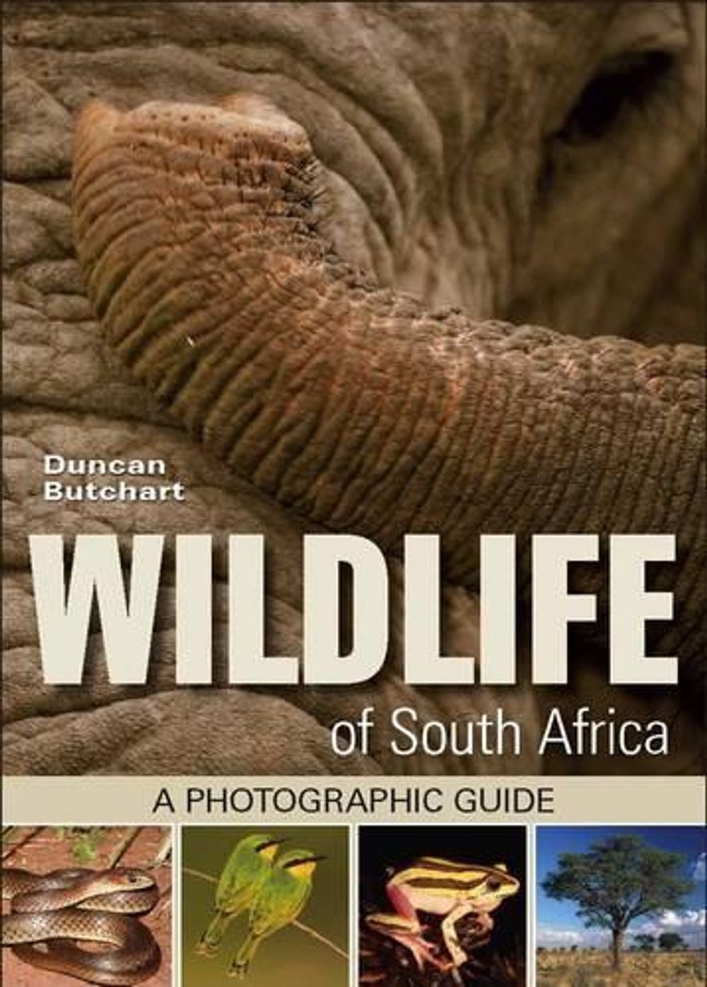 Wildlife of South Africa by Duncan Butchart - ISBN: 9781770076327