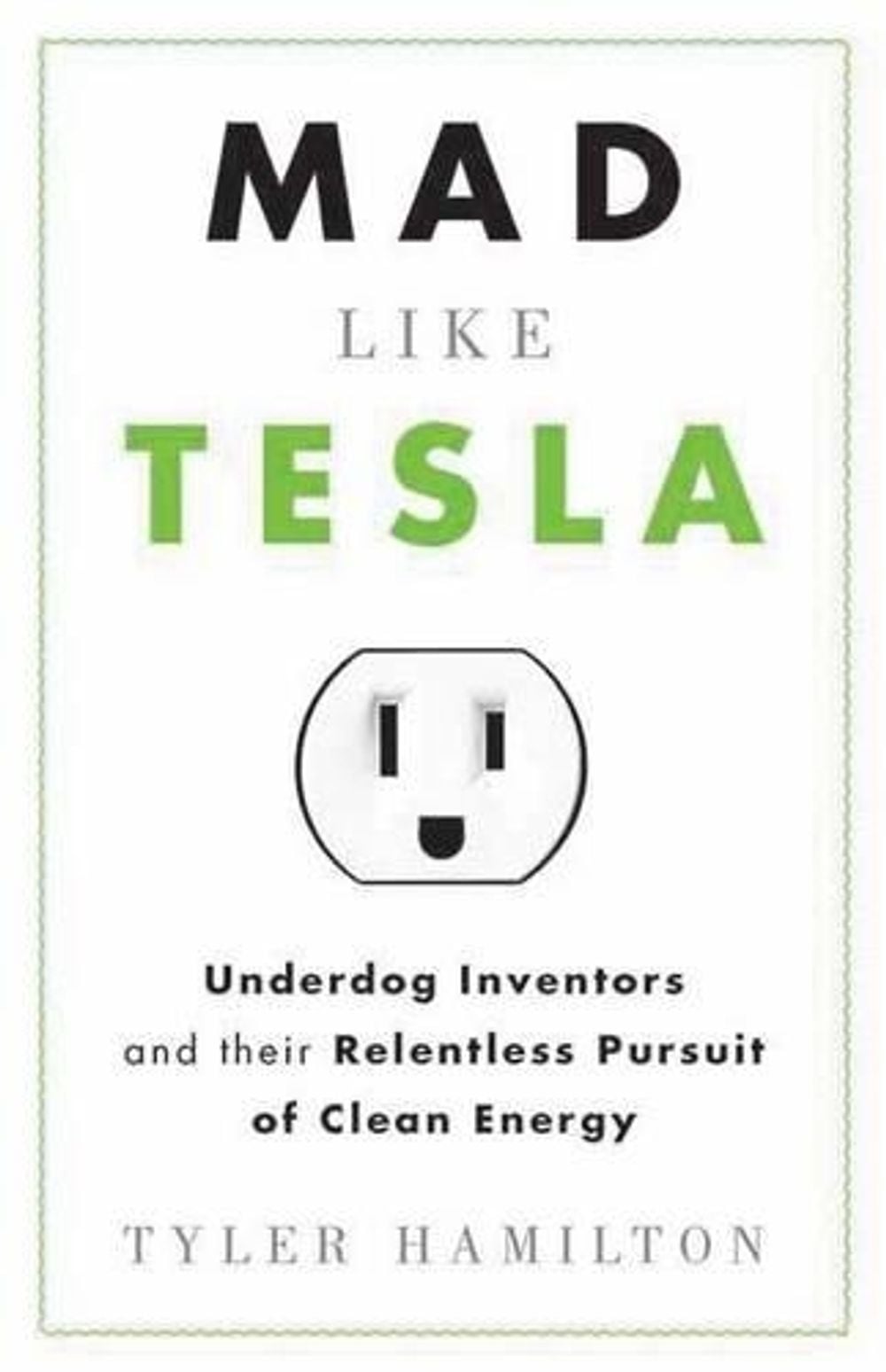 Mad Like Tesla by Tyler Hamilton - ISBN: 9781770410084