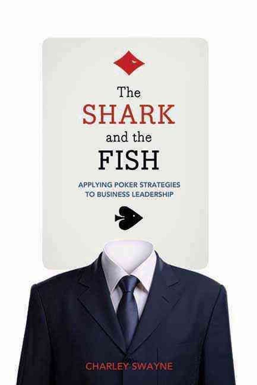 The Shark and the Fish by Charley Swayne - ISBN: 9781770410275