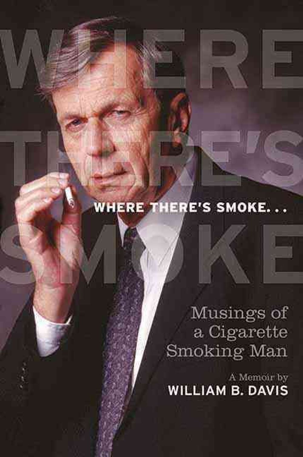 Where There's Smoke... by William Davis - ISBN: 9781770410527