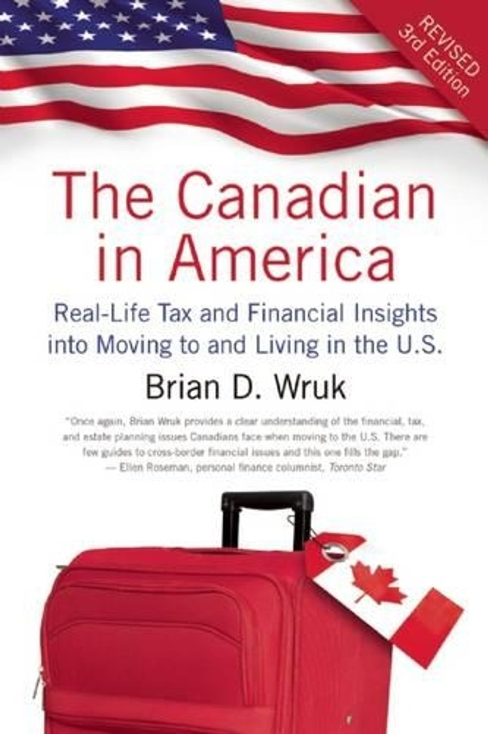 The Canadian in America, Revised by Brian D. Wruk - ISBN: 9781770410886