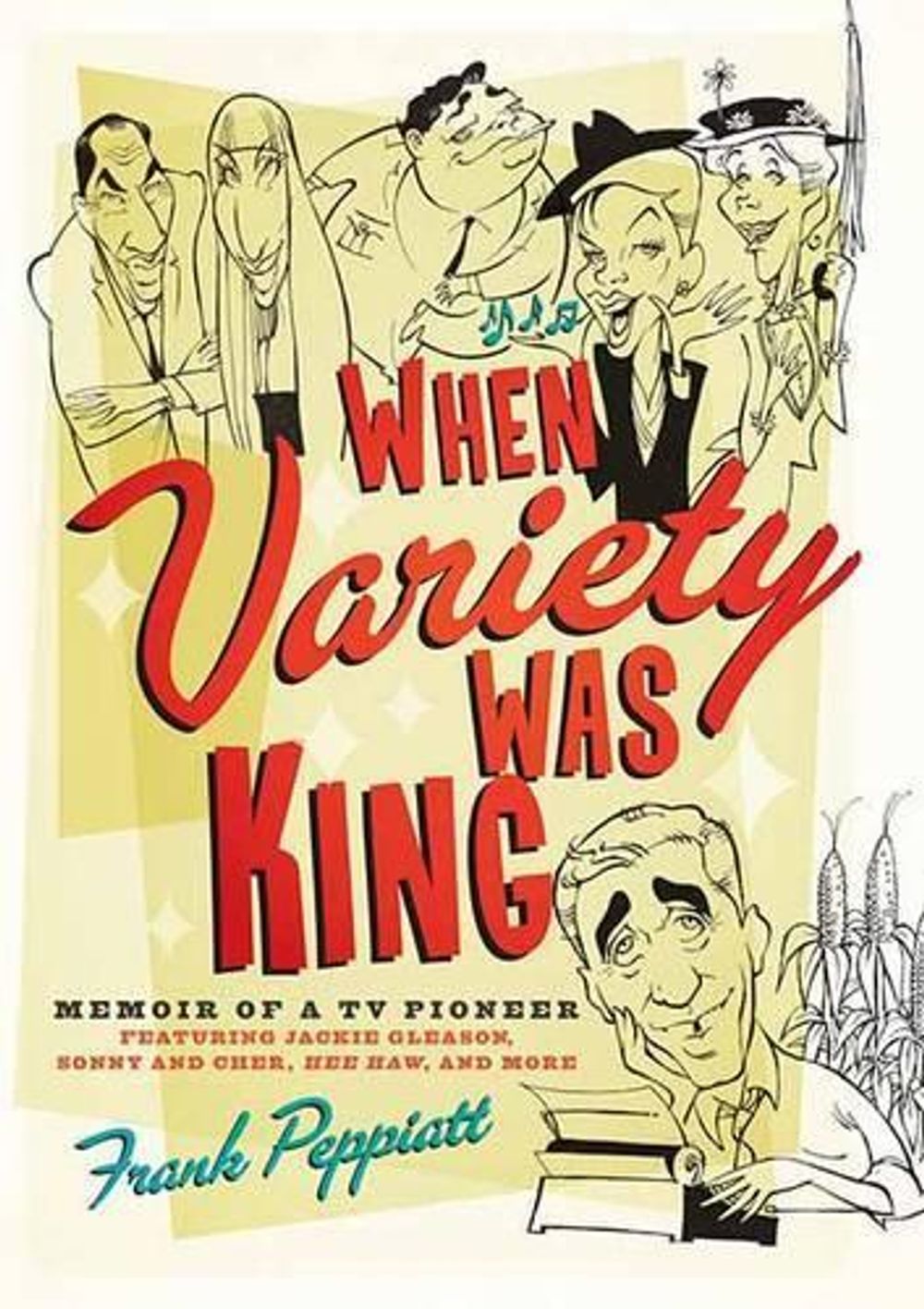 When Variety Was King by Frank Peppiatt - ISBN: 9781770411579