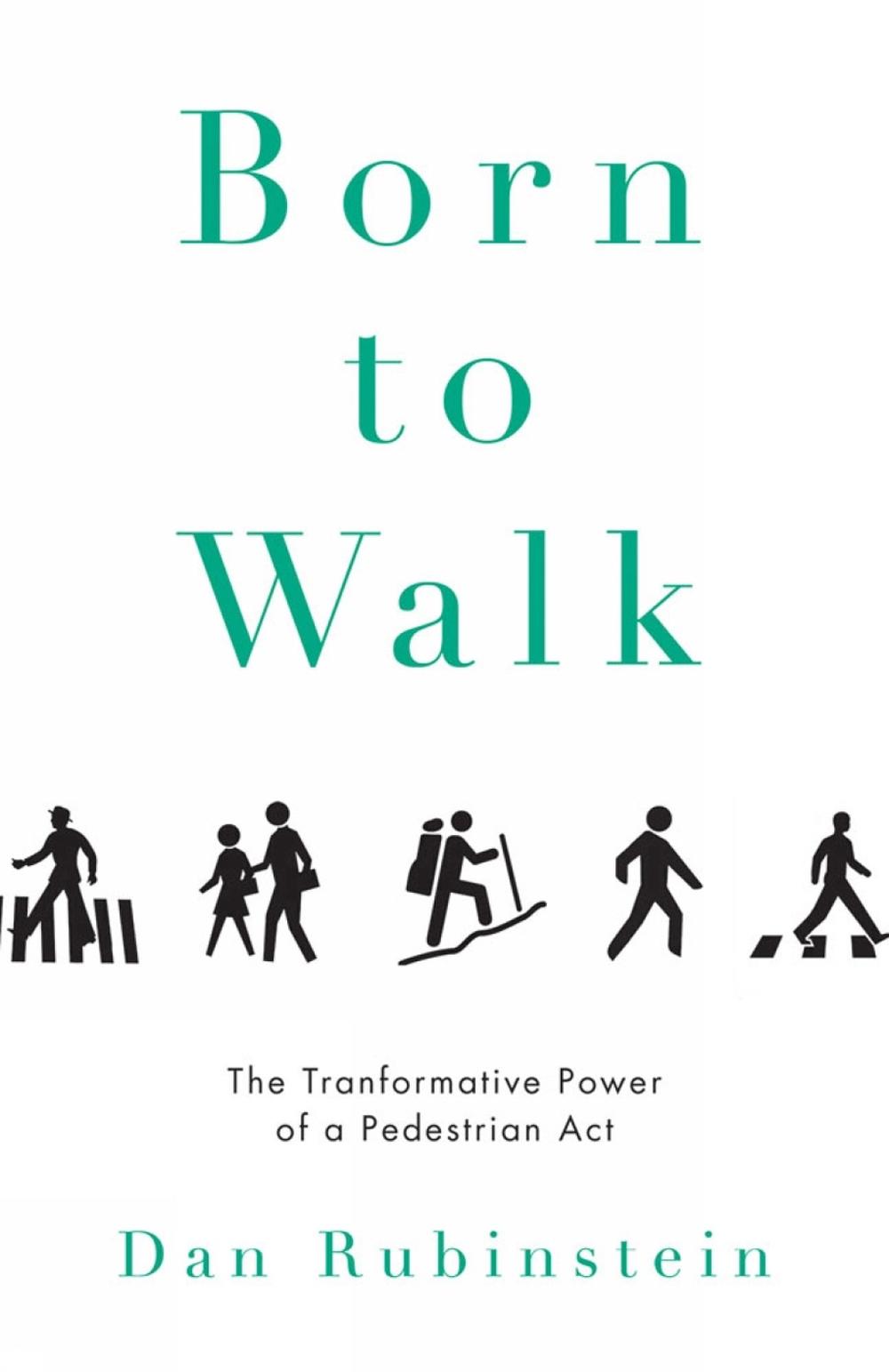 Born to Walk by Dan Rubinstein - ISBN: 9781770411890