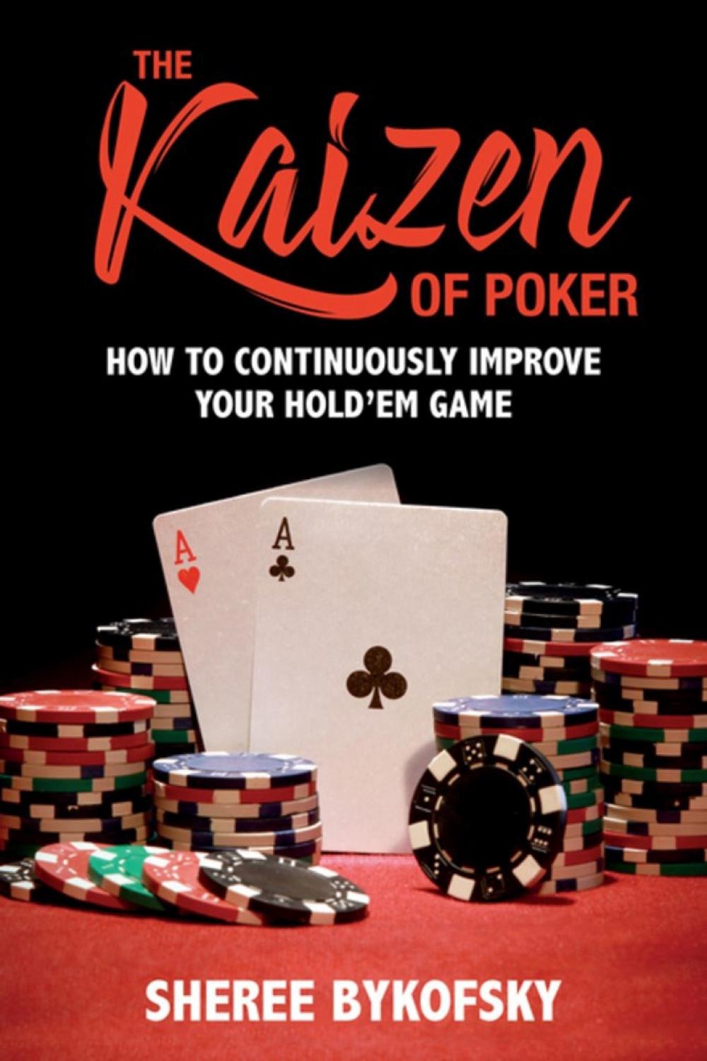 The Kaizen of Poker by Sheree Bykofsky - ISBN: 9781770411944