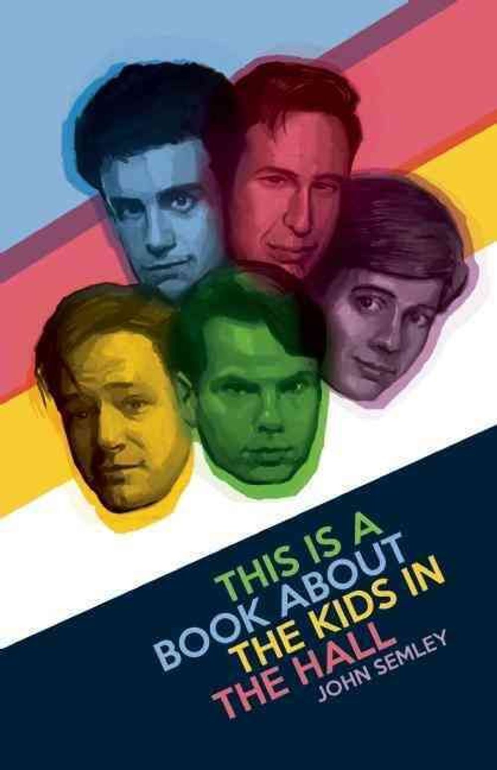 This Is a Book About the Kids in the Hall by John Semley - ISBN: 9781770413054