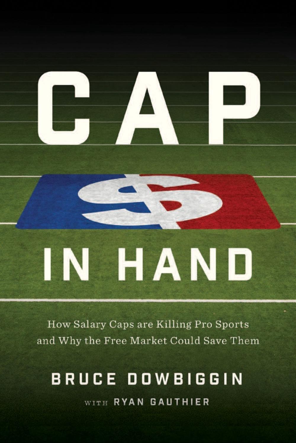 Cap in Hand by Bruce Dowbiggin - ISBN: 9781770413931