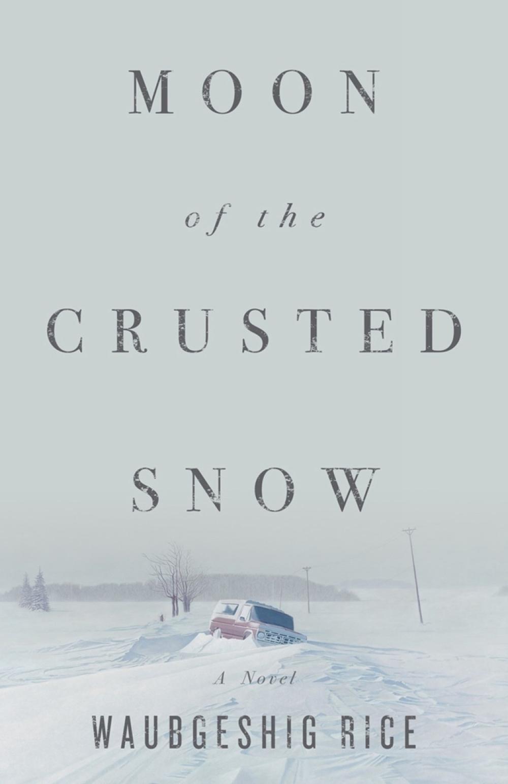 Moon of the Crusted Snow by Waubgeshig Rice - ISBN: 9781770414006
