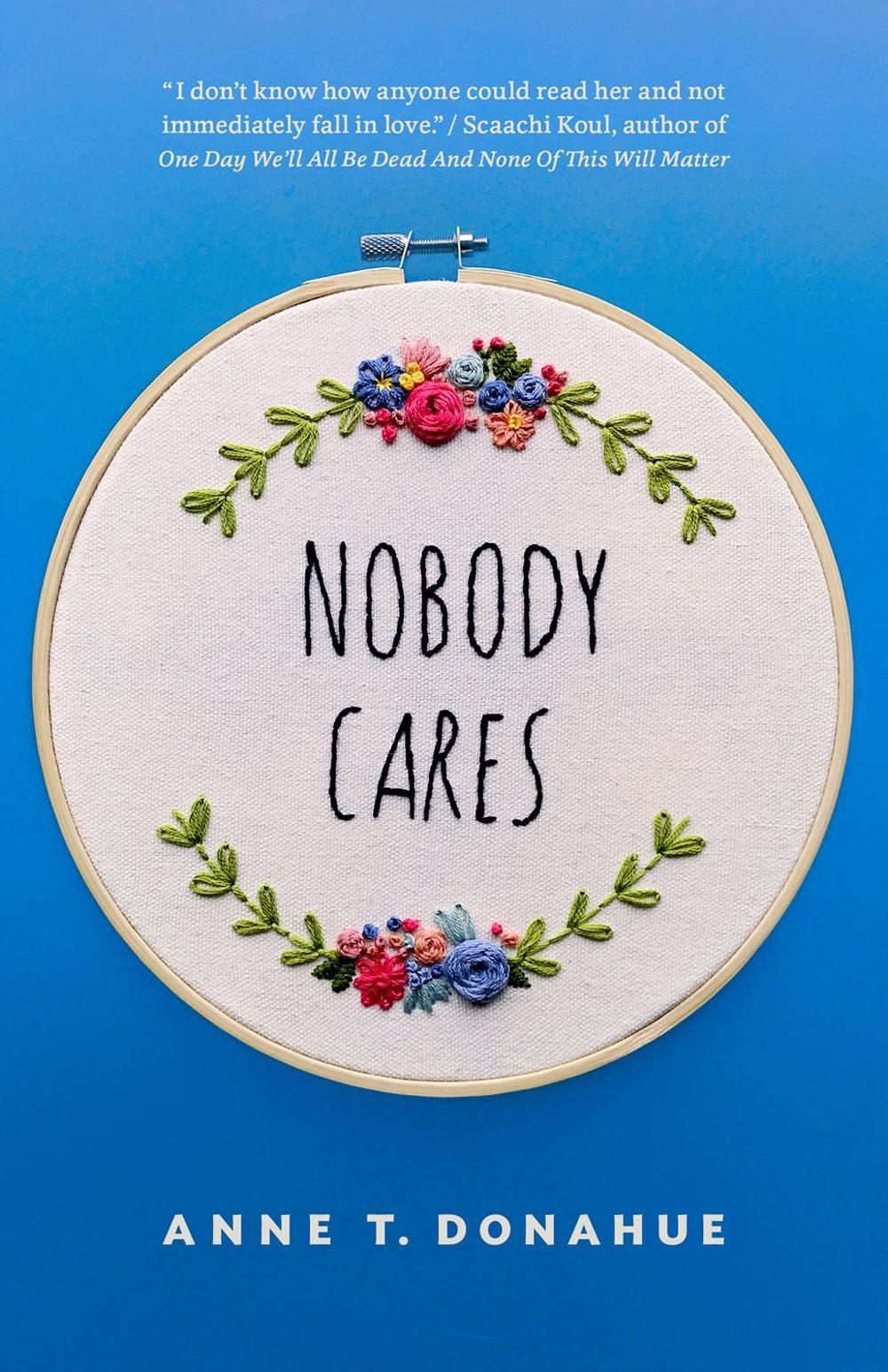 Nobody Cares by Anne T. Donahue - ISBN: 9781770414235