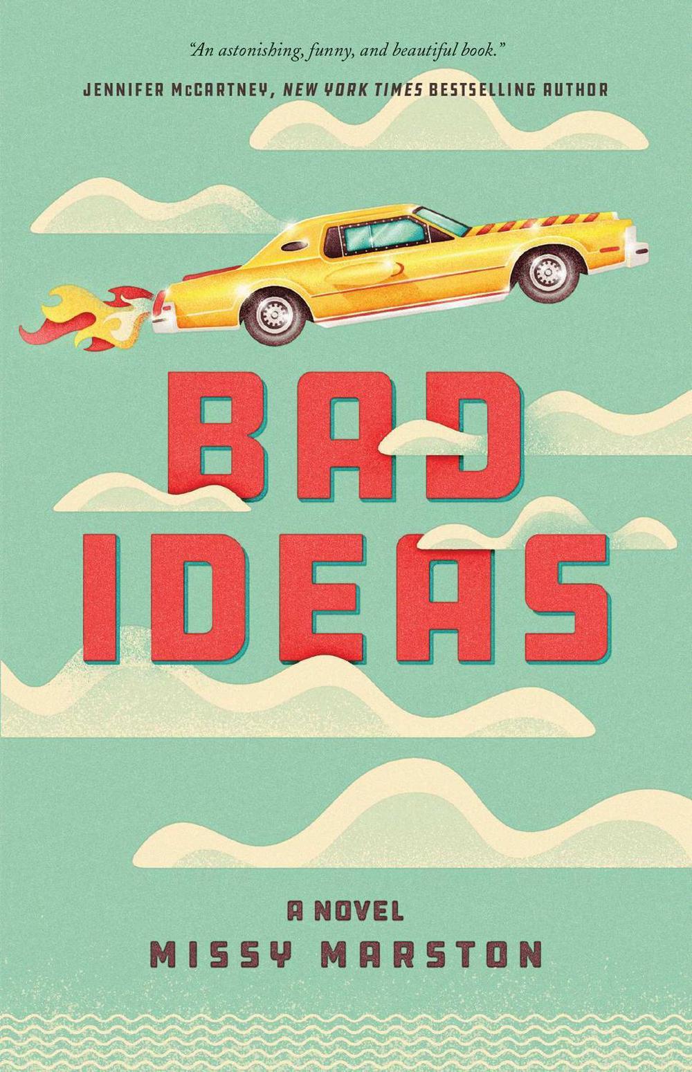 Bad Ideas by Missy Marston - ISBN: 9781770414617