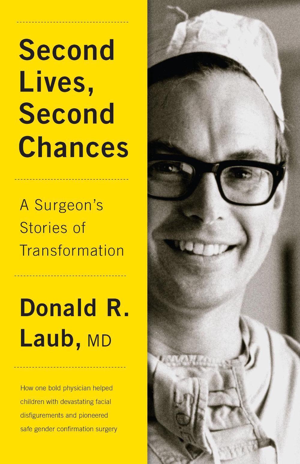 Second Lives, Second Chances by Donald R. Laub - ISBN: 9781770414679