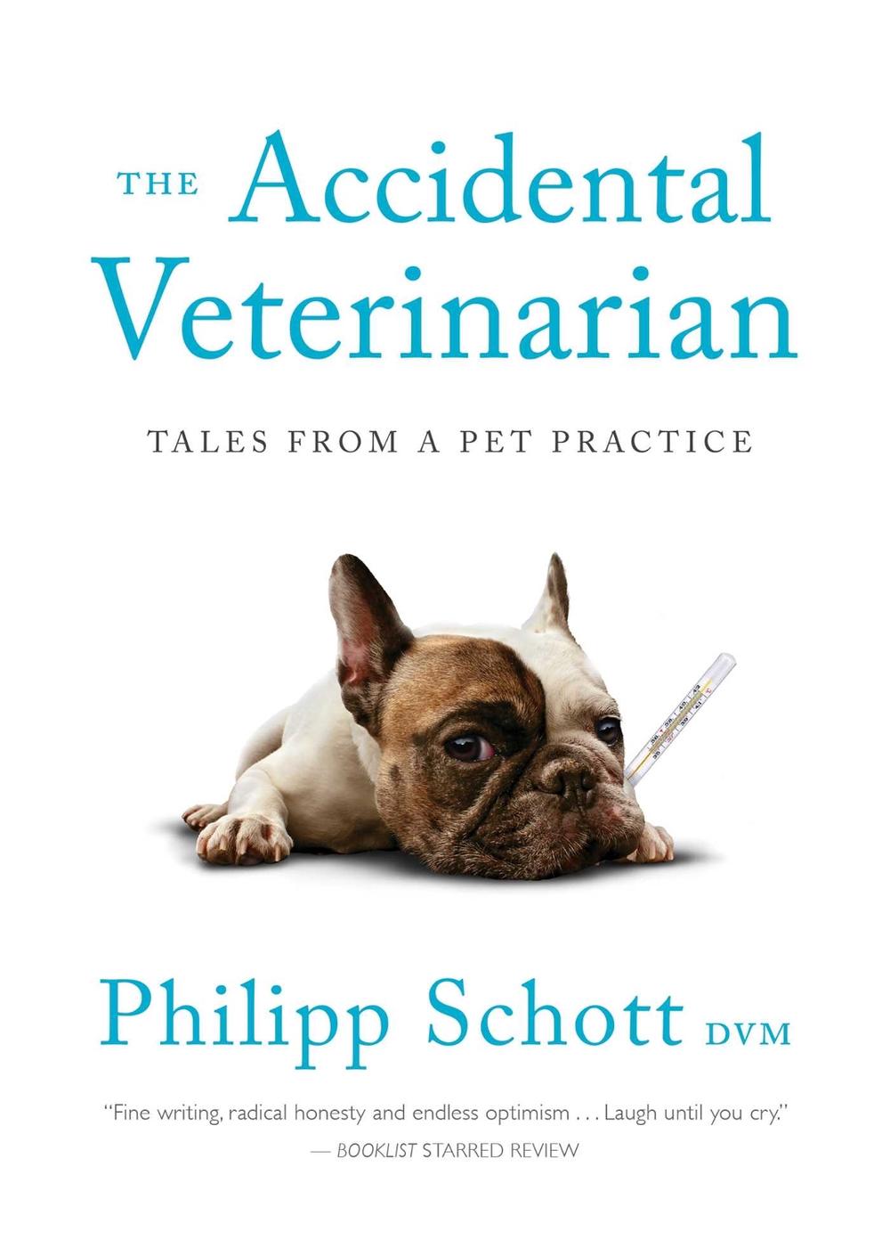 The Accidental Veterinarian by Philipp Schott - ISBN: 9781770414808
