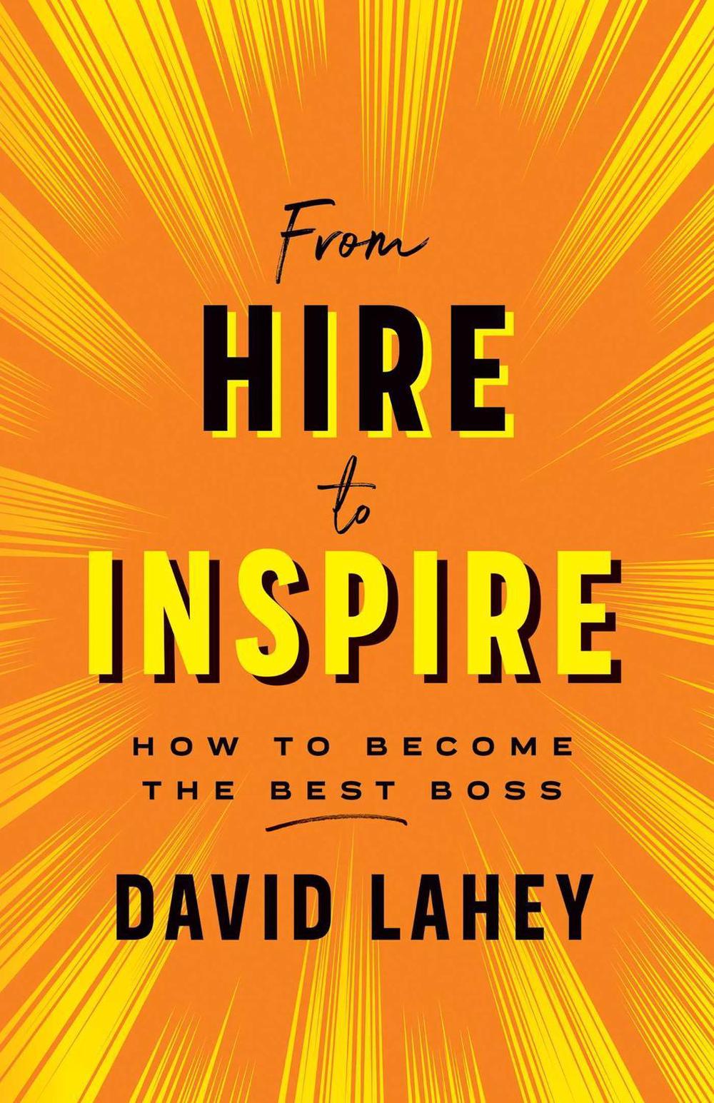 From Hire to Inspire by David Lahey - ISBN: 9781770414877