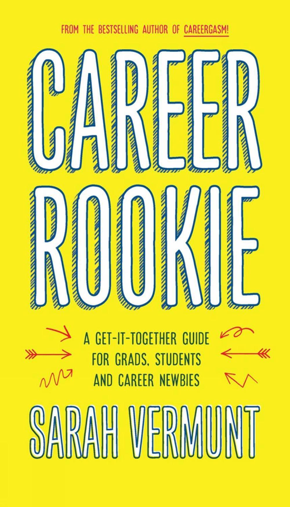 Career Rookie by Sarah Vermunt - ISBN: 9781770414884