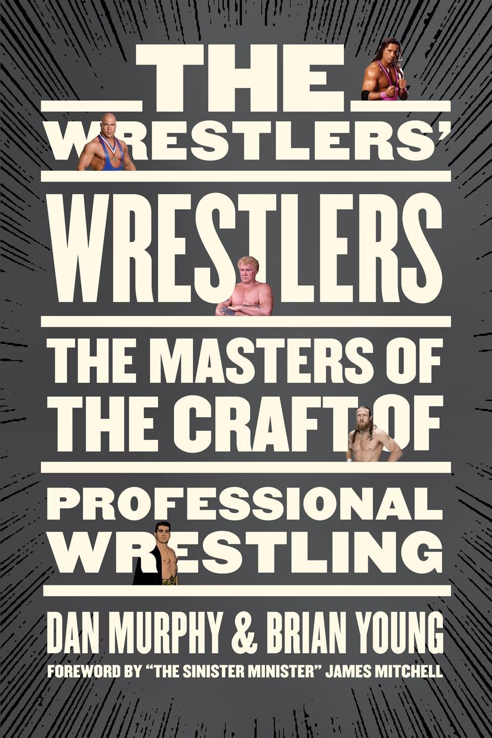 The Wrestlers' Wrestlers by Dan Murphy - ISBN: 9781770415539