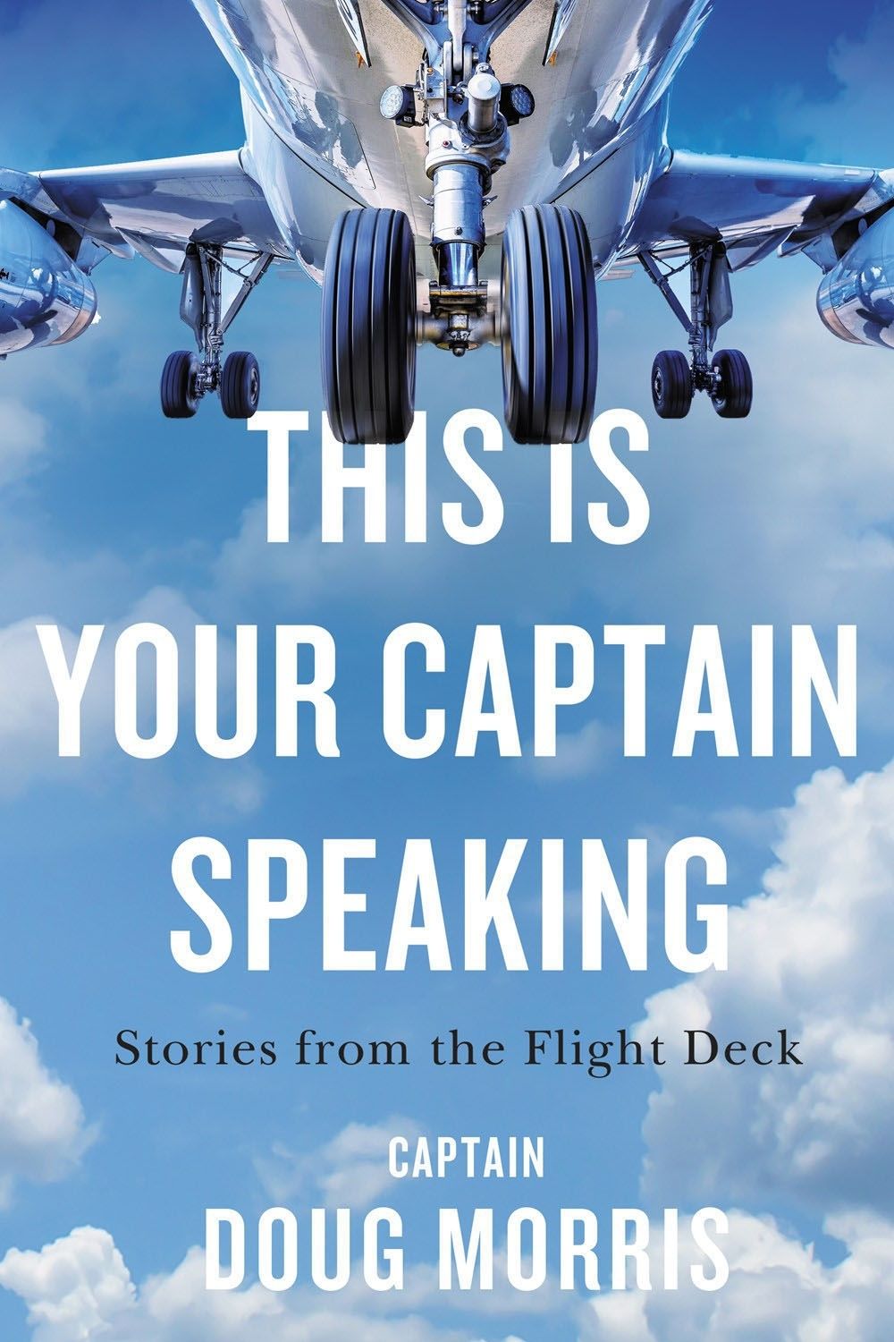 This Is Your Captain Speaking by Doug Morris - ISBN: 9781770415850