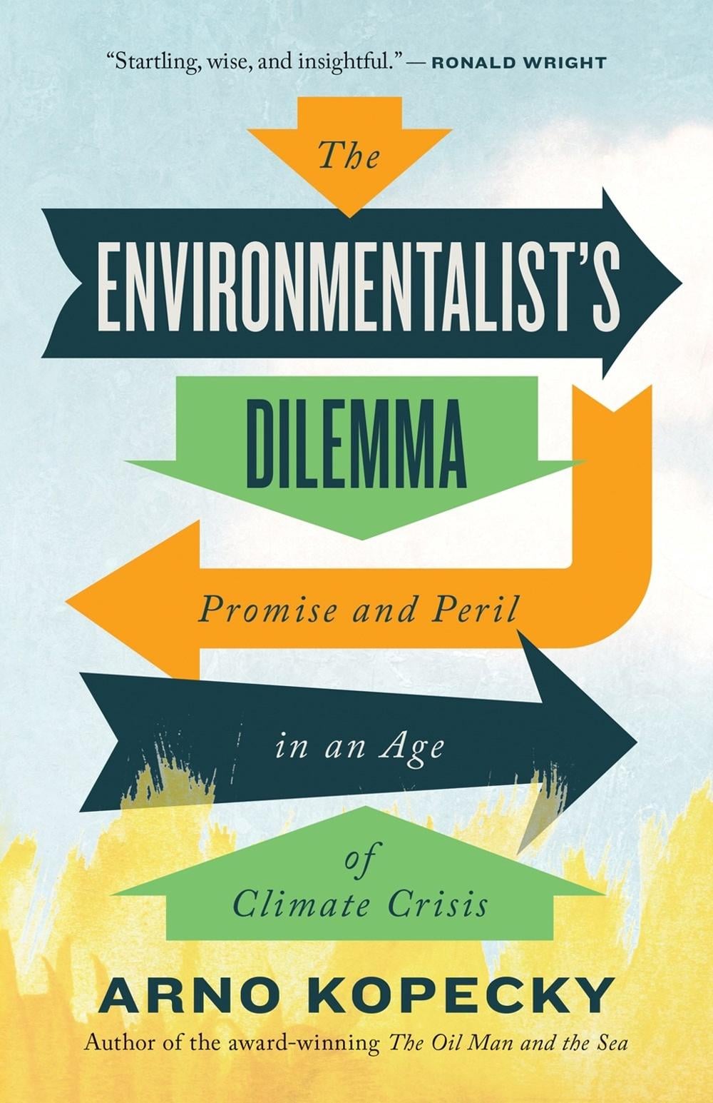 The Environmentalist Dilemma by Arno Kopecky - ISBN: 9781770416093