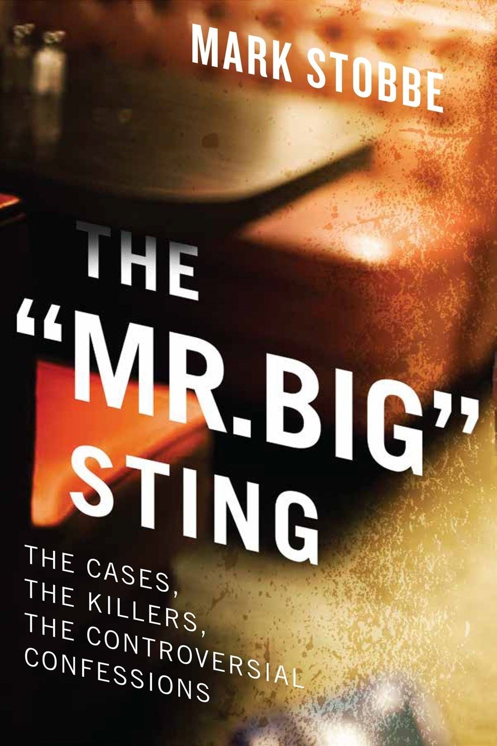 The Mr. Big' Sting by Mark Stobbe - ISBN: 9781770416123