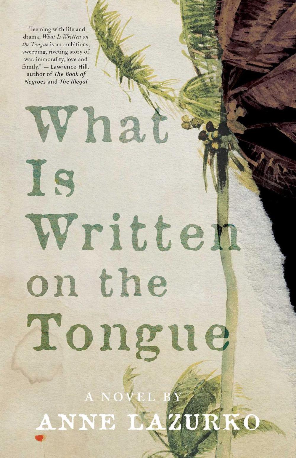 What Is Written on the Tongue by Anne Lazurko - ISBN: 9781770416192