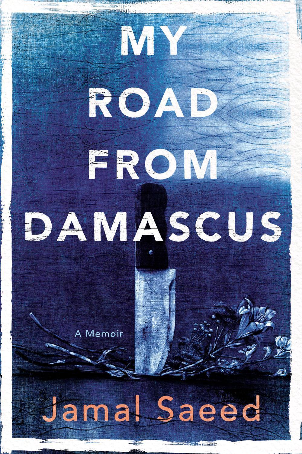 My Road from Damascus by Jamal Saeed - ISBN: 9781770416215