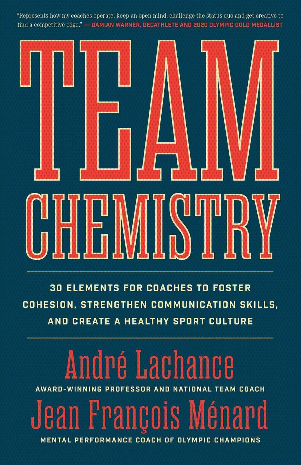Team Chemistry by André Lachance - ISBN: 9781770416406