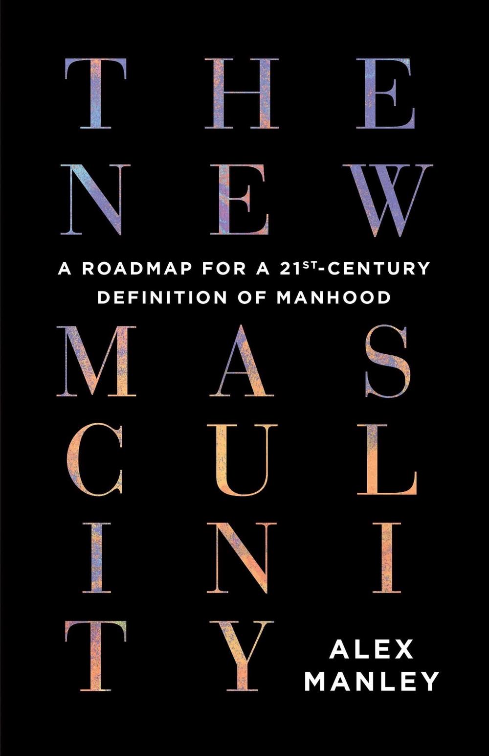 The New Masculinity by Alex Manley - ISBN: 9781770416895