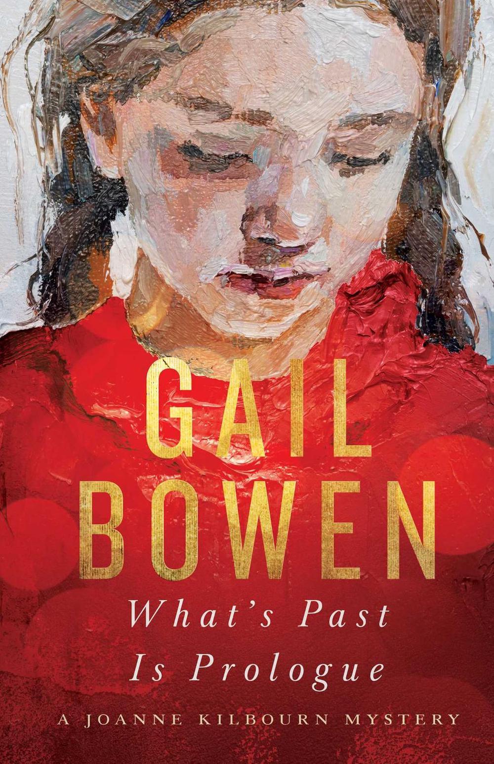 What's Past Is Prologue by Gail Bowen - ISBN: 9781770416925