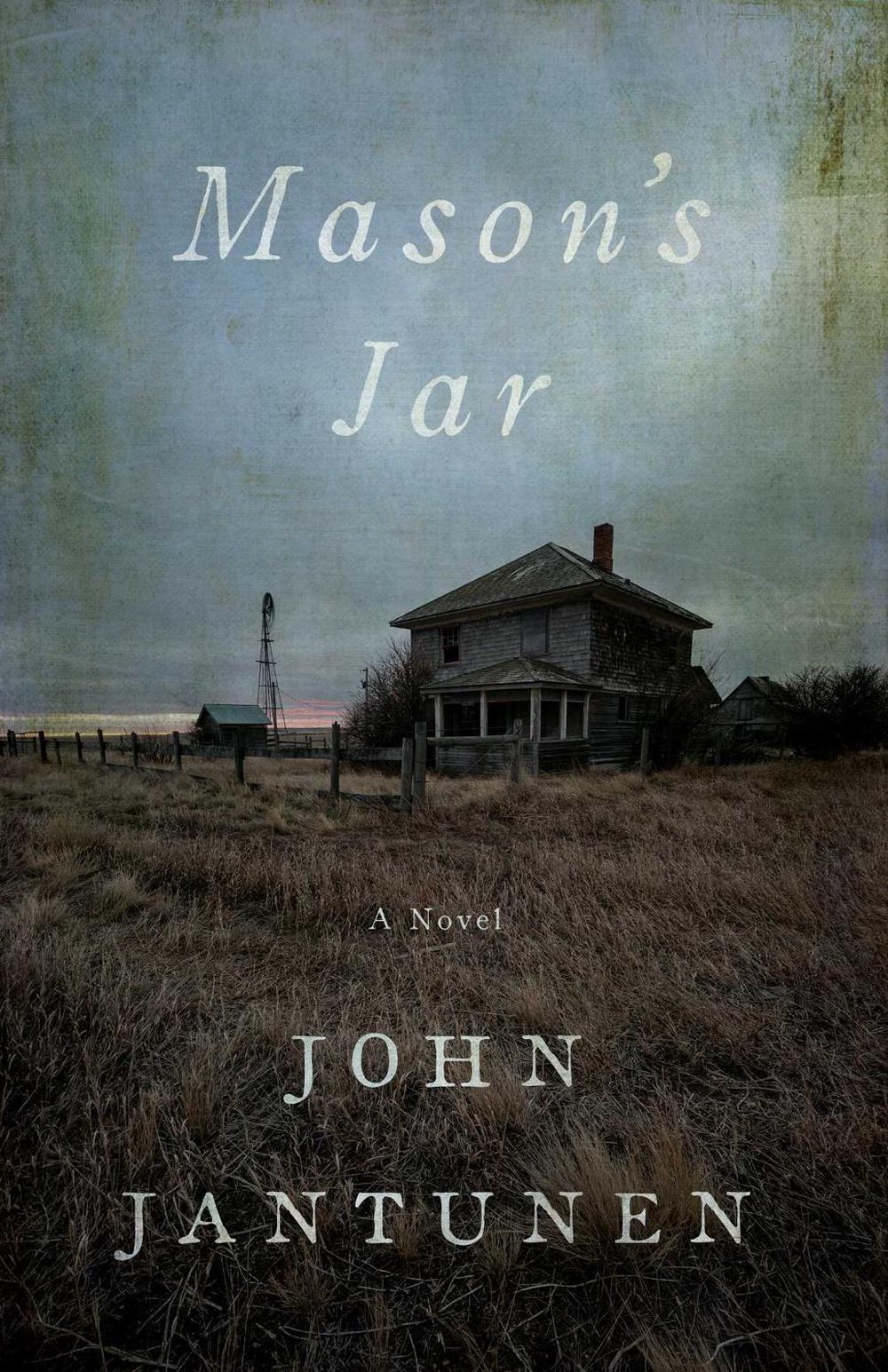 Mason's Jar by John Jantunen - ISBN: 9781770417014