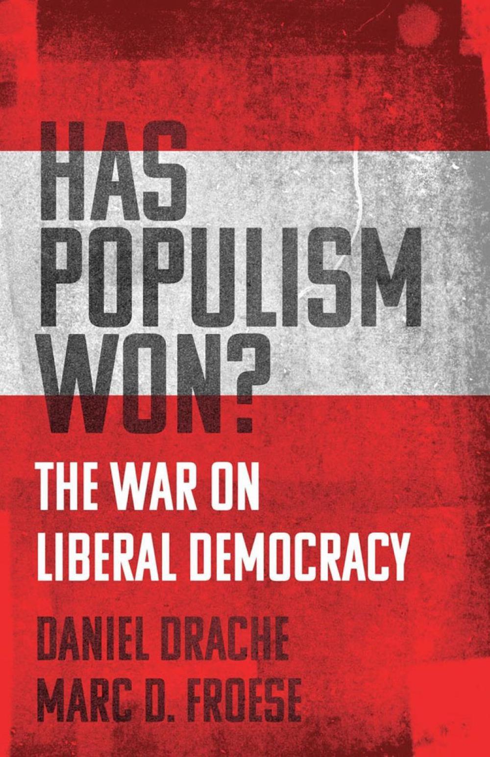 Has Populism Won? by Daniel Drache - ISBN: 9781770417052