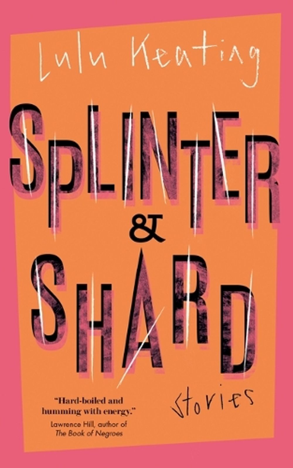 Splinter & Shard by Lulu Keating - ISBN: 9781770417458