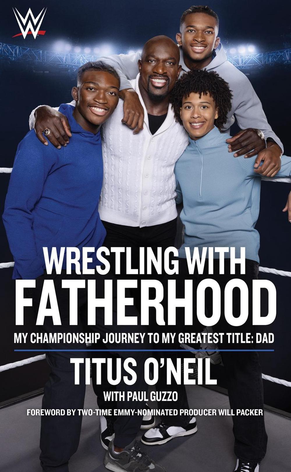 Wrestling with Fatherhood by Titus O'Neil - ISBN: 9781770417618