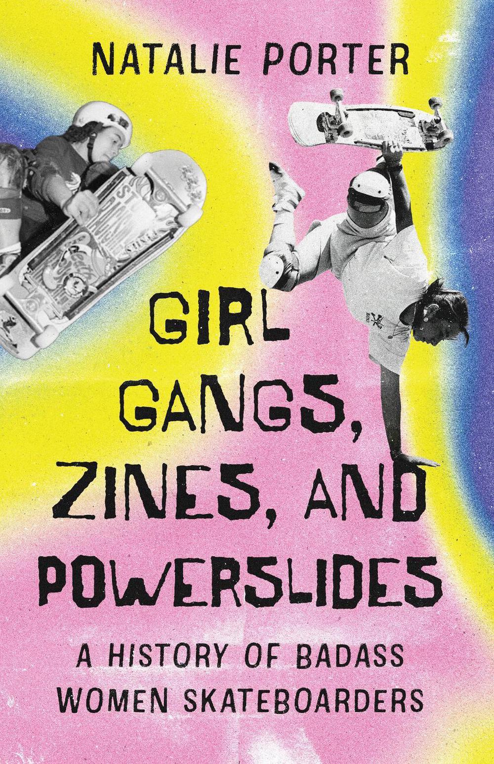 Girl Gangs, Zines, and Powerslides, 9781770417922